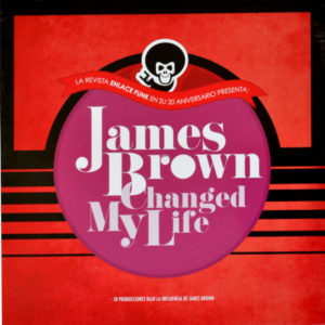 James Brown Changed My Life