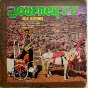 Joe Gomes - '' Journey' 77 ; ''