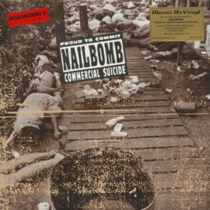Nailbomb - ''Proud To Commit Commercial Suicide''