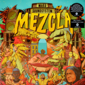MAKU Soundsystem - ''Mezcla''