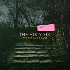 The Holy Fix - ''Tracks And Traps''