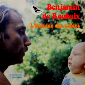 Benjamin De Roubaix - ''L'homme des sables''