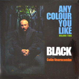 Black The Artist Also Known As Colin Vearncombe - ''Any Colour You Like Volume Two''