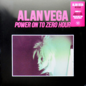 Alan Vega - ''Power On To Zero Hour''