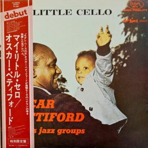 Oscar Pettiford And His Jazz Groups - ''My little Cello''