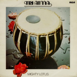 Tri Atma - ''Mighty Lotus''