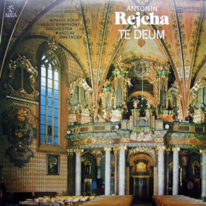 Anton Reicha | Kühn Mixed Choir, Pavel Kühn, The Prague Symphony Orchestra, Václav Smetáček - ''Te Deum''