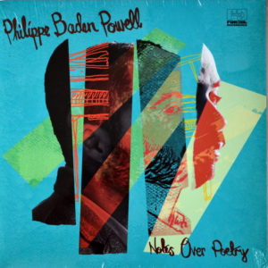 Philippe Baden Powell - ''Notes Over Poetry''