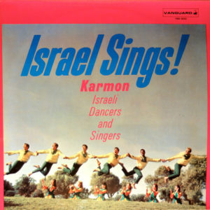 Karmon Israeli Dancers And Singers - ''Israel Sings!''