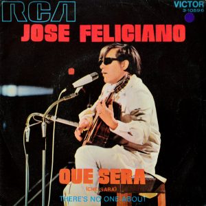 José Feliciano - ''Que Sera'''