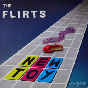 The Flirts - ''New Toy''