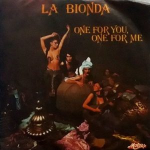 La Bionda - ''One For You, One For Me''
