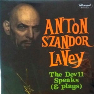 Anton LaVey - ''The Devil Speaks (& Plays)''