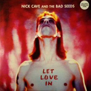 Nick Cave & The Bad Seeds - ''Let Love In''