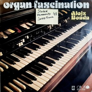 Alojz Bouda - ''Organ Fascination''