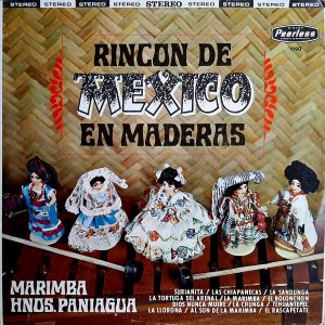 Hermanos Paniagua - ''Rincon De Mexico En Maderas''