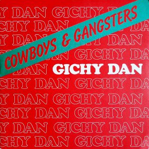 Gichy Dan - ''Cowboys & Gangsters''