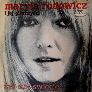 Maryla Rodowicz I Jej Gitarzyści - ''Żyj Mój Świecie''