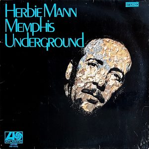 Herbie Mann - ''Memphis Underground''