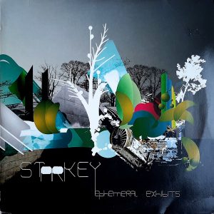 Starkey - ''Ephemeral Exhibits''