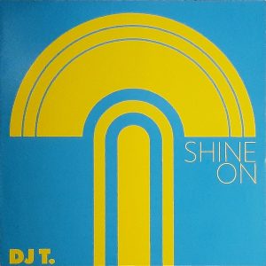 DJ T. - ''Shine On''
