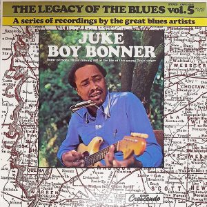 Juke Boy Bonner - ''The Legacy Of The Blues Vol. 5''