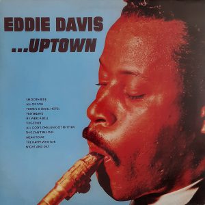 Eddie "Lockjaw" Davis - ''Uptown''