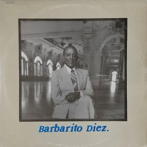 Barbarito Diez Y Su Orquesta - ''Barbarito Diez.''