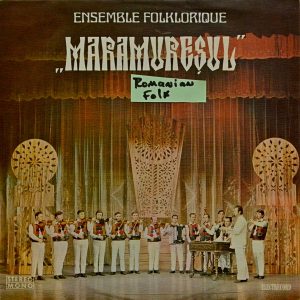 Orchestra Ansamblului "Maramureșul" Din Baia Mare - ''Ensemble Folklorique „Maramureșul”''