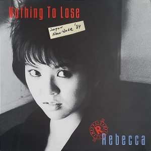 Rebecca - ''Nothing To Lose''