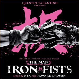 RZA & Howard Drossin - ''The Man With The Iron Fists (Original Motion Picture Score)''