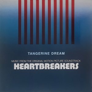 Tangerine Dream - ''Heartbreakers (Music From The Original Motion Picture Soundtrack)''