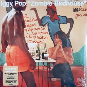 Iggy Pop - ''Zombie Birdhouse''