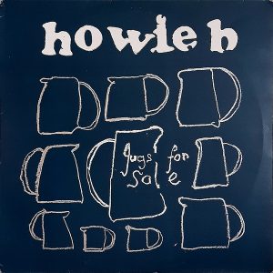 Howie B. - ''Jugs For Sale''