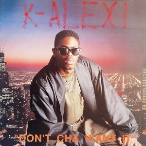 K-Alexi - ''Don't Cha Want It?''
