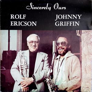 Rolf Ericson, Johnny Griffin - ''Sincerely Ours''