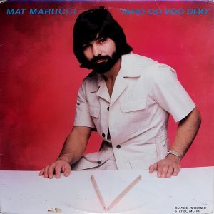 Mat Marucci - ''Who Do Voo Doo''