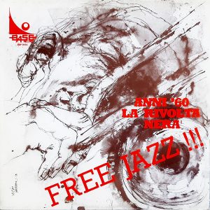 ''Free Jazz !!! - Anni '60: La "Rivolta Nera"''