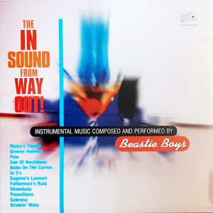 Beastie Boys - ''The In Sound From Way Out!''