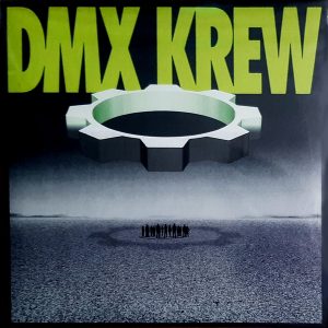 DMX Krew - ''Loose Gears''
