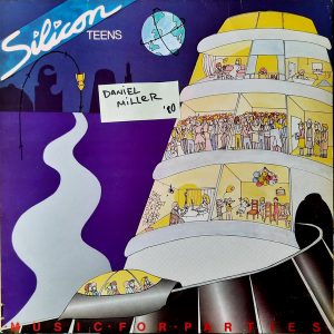 Silicon Teens - ''Music For Parties''