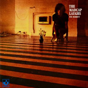Syd Barrett - ''The Madcap Laughs''