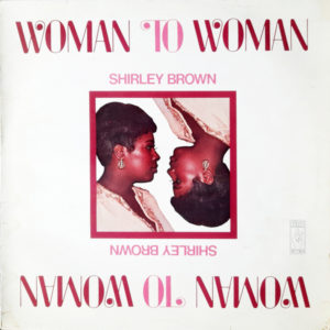 Shirley Brown - ''Woman To Woman''