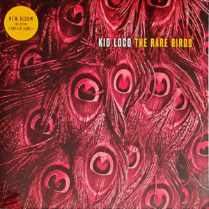 Kid Loco - ''The Rare Birds''