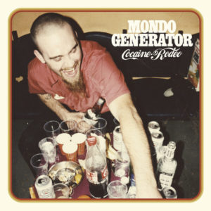 Mondo Generator - ''Cocaine Rodeo''
