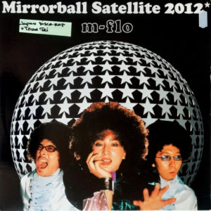 m-flo - ''Mirrorball Satellite 2012 / Too Much Sense''
