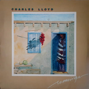 Charles Lloyd - ''Weavings''