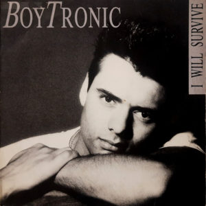 Boytronic - ''I Will Survive''