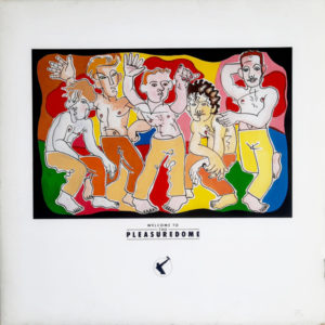 Frankie Goes To Hollywood - ''Welcome To The Pleasuredome''