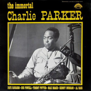 Charlie Parker - ''The Immortal Charlie Parker''
